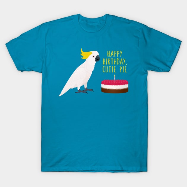 Happy birthday, cutie pie, cockatoo with cheesecake T-Shirt by Tefra